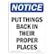 Signmission OSHA Notice Sign, 10" H, Rigid Plastic, NOTICE Put Things Back In Their Proper Places Sign, Portrait OS-NS-P-710-V-16444 - alternate 1